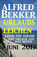 Alfred Bekker: Urlaubsleichen auf 1052 Seiten: Krimis für den Strand 