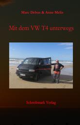 Mit dem VW T4 unterwegs