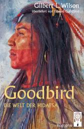 Goodbird - Die Welt der Hidatsa