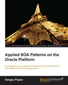 Sergey Popov: Applied SOA Patterns on the Oracle Platform 