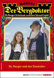 Der Bergdoktor 1957 - Heimatroman - Dr. Burger und der Einsiedler