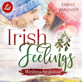 Irish Feelings 6 - Weihnachtsküsse