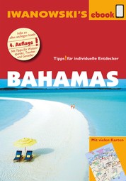 Bahamas - Reiseführer von Iwanowski - Individualreiseführer mit vielen Karten und Karten-Download