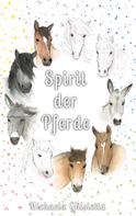 Michaela Ghisletta: Spirit der Pferde 