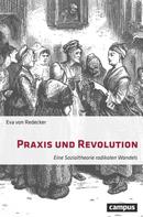 Eva von Redecker: Praxis und Revolution 