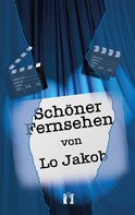 Lo Jakob: Schöner Fernsehen ★★★★★