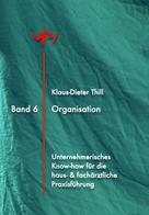 Klaus-Dieter Thill: Organisation 
