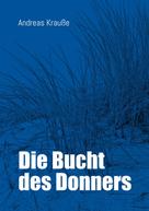 Andreas Krause: Die Bucht des Donners 