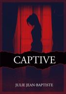 Julie Jean-Baptiste: Captive 