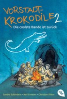 Sandra Schönbein: Vorstadtkrokodile 2 – Die coolste Bande ist zurück ★★★★★