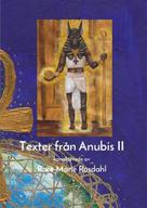 Rose-Marie Rosdahl: Texter från Anubis II 