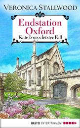 Endstation Oxford - Kate Ivorys letzter Fall