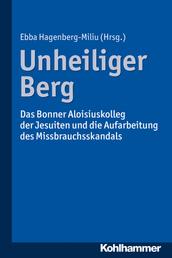Unheiliger Berg - Das Bonner Aloisiuskolleg der Jesuiten und die Aufarbeitung des Missbrauchsskandals