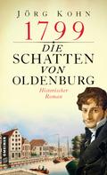 Jörg Kohn: 1799 - Die Schatten von Oldenburg ★★★