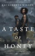 Kai Ashante Wilson: A Taste of Honey 