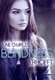 Blindness - Erhofft