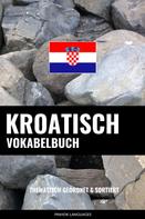 Pinhok Languages: Kroatisch Vokabelbuch 