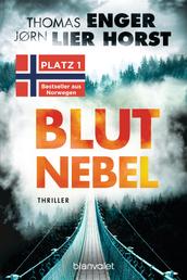Blutnebel - Thriller - Der Nr.-1-Bestseller aus Norwegen
