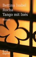 Bettina Isabel Rocha: Tango mit Inés ★★★★