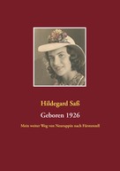 Hildegard Saß: Geboren 1926 