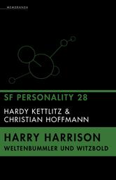Harry Harrison - Weltenbummler und Witzbold - SF Personality 28