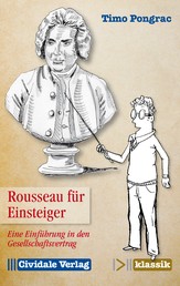 Rousseau für Einsteiger - Eine Einführung in den Gesellschaftsvertrag