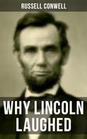 Russell Conwell: WHY LINCOLN LAUGHED 