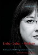 Annette Karaus: Liebe - Leben - Medium 