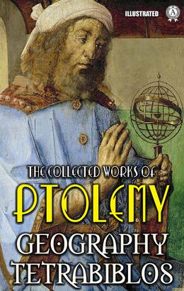 The collected works of Ptolemy. Illustrated