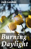 Jack London: Burning Daylight 