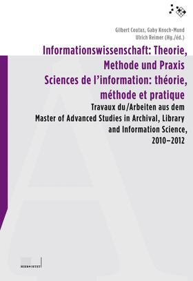 Informationswissenschaft: Theorie, Methode und Praxis / Sciences de l'information: théorie, méthode et pratique