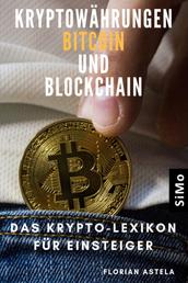 Kryptowährungen Bitcoin und Blockchain - Das Krypto-Lexikon für Einsteiger