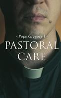 Pope Gregory I: Pastoral Care 