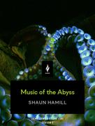 Shaun Hamill: Music of the Abyss 