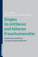 Hans-Werner Wahl: Singles im mittleren und höheren Erwachsenenalter 