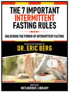Metabooks Library: The 7 Important Intermittent Fasting Rules - Based On The Teachings Of Dr. Eric Berg 