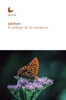 Libros.com: El diálogo de las mariposas 