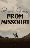 Zane Grey: From Missouri 