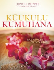 Kukulu Kumuhana - Das Wunder der Segnung