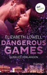Dangerous Games - Dunkles Verlangen - Roman: Dangerous Games 1 | Die perfekte Mischung aus Spannung und Romantik