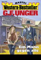 G. F. Unger: G. F. Unger Western-Bestseller 2497 - Western ★★★★★