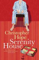 Christopher Hope: Serenity House 