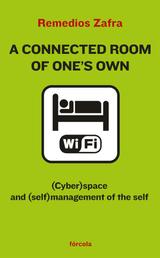 A Connected Room of One's Own - (Cyber)space and (self)management on the self