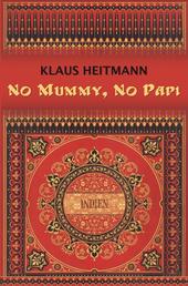 No Mummy, No Papi - Die sechs Leben des Raju