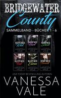 Vanessa Vale: Bridgewater County Sammelband ★★★★★