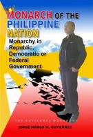 Jorge Marlo Gutierrez: Monarch of the Philippine Nation 
