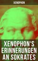 Xenophon: Xenophon's Erinnerungen an Sokrates 