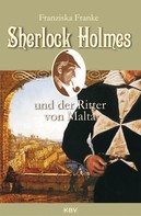 Franziska Franke: Sherlock Holmes und der Ritter von Malta ★★★★