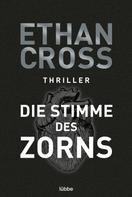 Ethan Cross: Die Stimme des Zorns ★★★★