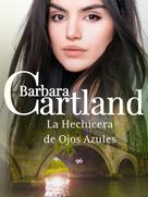 Barbara Cartland: La Hechicera de Ojos Azules 